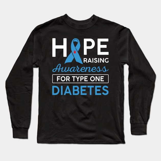 Hope Raising Awareness For Type One Diabetes TD1 Long Sleeve T-Shirt by Margaretsantana